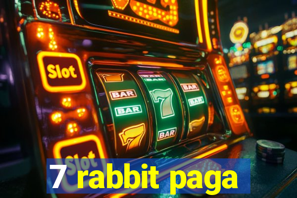 7 rabbit paga